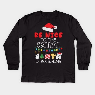 Be Nice to the Grandma Santa is Watching Kids Long Sleeve T-Shirt